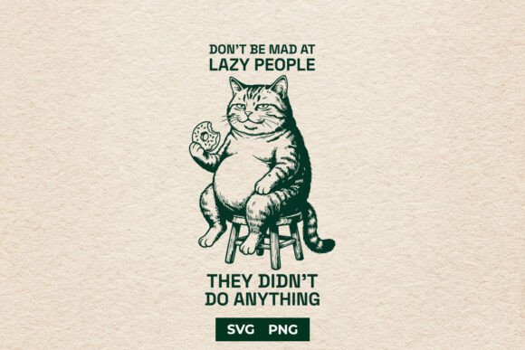 Download Funny Lazy Cat Dont Be Mad Meme SVG - Premium Bundle